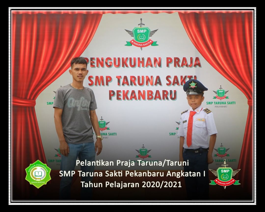 Pelantikan Praja Taruna/Taruni
SMP Taruna Sakti Pekanbaru Angkatan I
Tahun Pelajaran 2020/2021